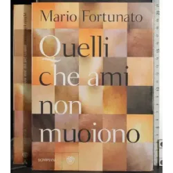 Quelli che ami non muoioni