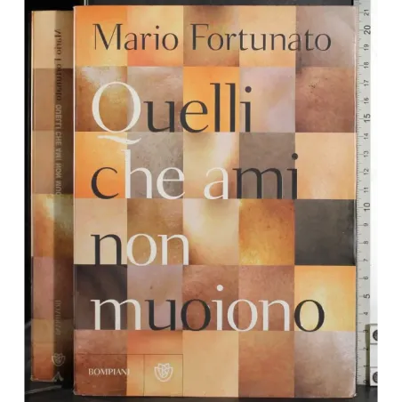 Quelli che ami non muoioni