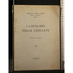 I CAVALIERI DELLE CROCIATE MEMORIA STORICA