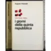 I giorni della quinta repubblica