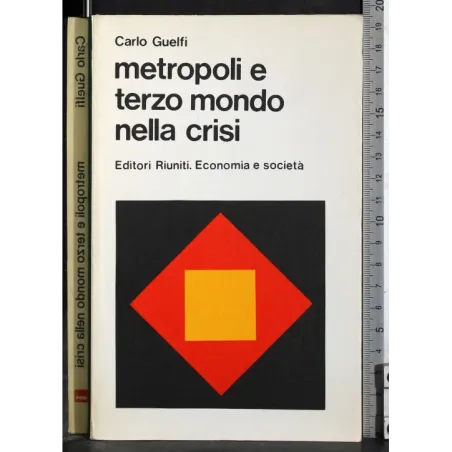 Metropoli e terzo mondo nella crisi