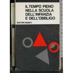 Il tempo pieno nella scuola dell'infanzia e dell'obbligo