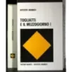 Togliatti e il mezzogiorno. Vol 1-2