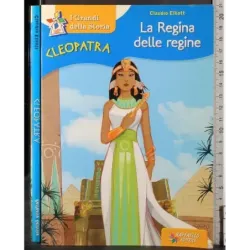 Cleopatra. La regina delle regine