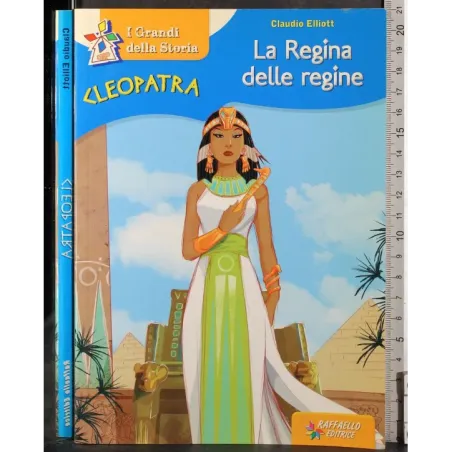 Cleopatra. La regina delle regine