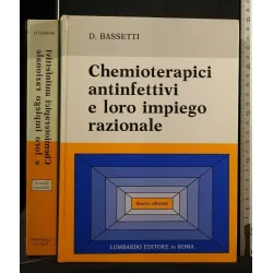 CHEMIOTERAPICI ANTINFETTIVI E LORO IMPIEGO RAZIONALE