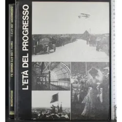 Le grandi età dell'uomo. L'Età del progresso