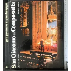 L'Universo dello spirito. San Giacomo di Compostella