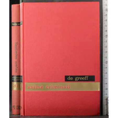 Enciclopedia psicologica 18. Anime Criminali