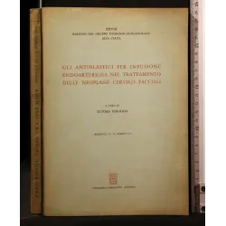 GLI ANTIBLASTICI PER INFUSIONE ENDOARTERIOSA NEL TRATTAMENTO
