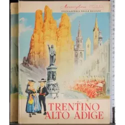 Meravigliosa Italia. Trentino Alto Adige