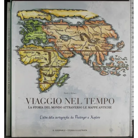 Viaggio nel tempo. Vol 1 L'Alba della cartografia