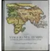 Viaggio nel tempo. Vol 1 L'Alba della cartografia