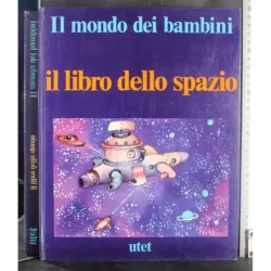 Il mondo dei bambini. Il libro dello spazio