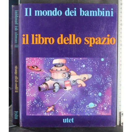 Il mondo dei bambini. Il libro dello spazio