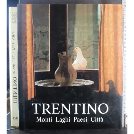 Trentino. Monti laghi paesi città