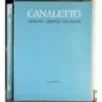 Canaletto. Disegni-Dipinti-Incisioni