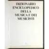 Dizionario enciclopedico della musica e dei musicisti. 2 Volumi