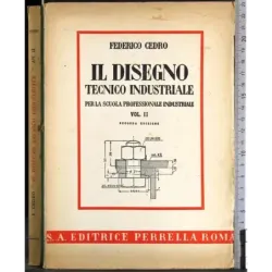 Il disegno tecnico industriale. Vol 2