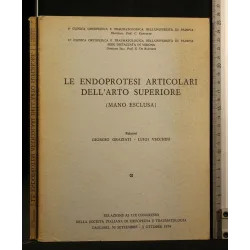 LE ENDIOPROTESI ARTICOLARI DELL'ARTO SUPERIORE (MANO ESCLUSA)