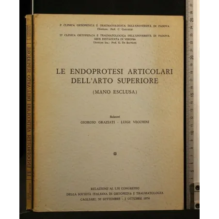 LE ENDIOPROTESI ARTICOLARI DELL'ARTO SUPERIORE (MANO ESCLUSA)