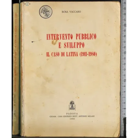 Intervento pubblico e sviluppo. iL caso di latina (1911-1980)