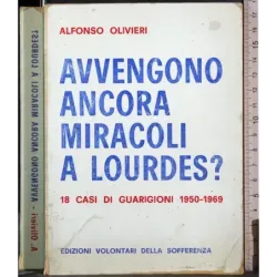 Avvengono ancora mirtacoli a Lourdes?