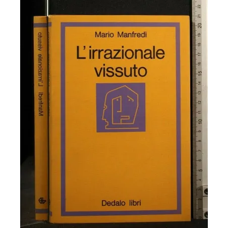 L'IRRAZIONALE VISSUTO