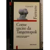 COME USCIRE DA TANGENTOPOLI