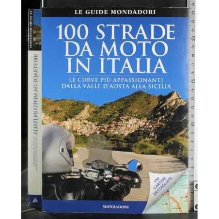 100 Strade da moto in Italia