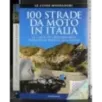 100 Strade da moto in Italia