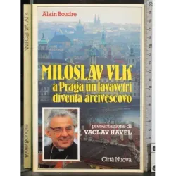 Miloslav VLK a Praga un lavavetri diventa arcivescovo