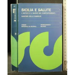 SICILIA E SALUTE L'ANTICO E IL NUOVO NEI COMPORTAMENTI SANITARI