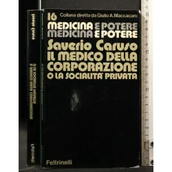 IL MEDICO DELLA CORPORAZIONE O LA SOCIALITA' PRIVATA