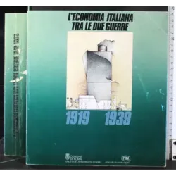 L'Economia italiana tra le due guerre. 1919-1939