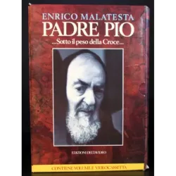 Padre Pio. Sotto il peso Della Croce