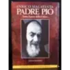 Padre Pio. Sotto il peso Della Croce