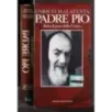 Padre Pio. Sotto il peso Della Croce