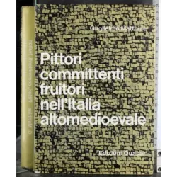 Pittori committenti fruitori nell'Italia altomedioevale