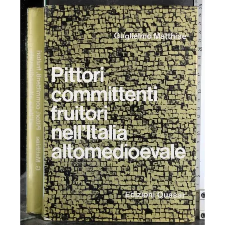 Pittori committenti fruitori nell'Italia altomedioevale