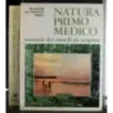 Natura primo medioevo. Manuale dei rimedi da scoprire