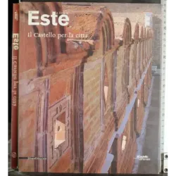 Este a Ferrara. Il Castello per la città