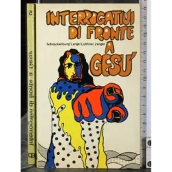 Interrogativi di fronte a Gesù