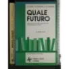 Quale futuro