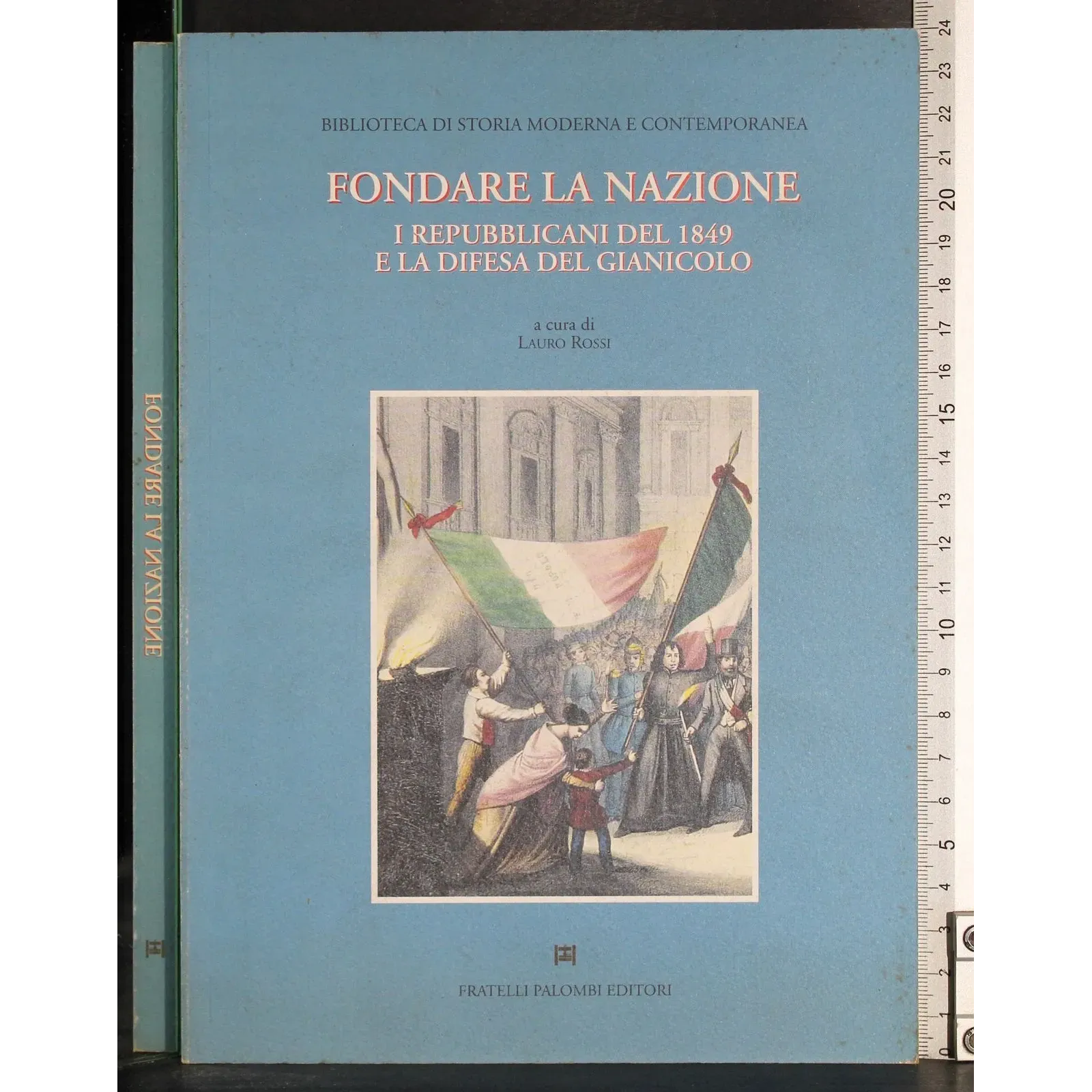 Fondare la nazione. I repubblicani del 1849