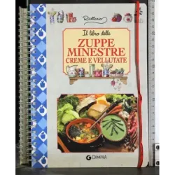 Zuppe minestre creme e vellutate