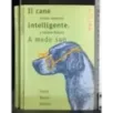 Il cane intelligente. A modo suo