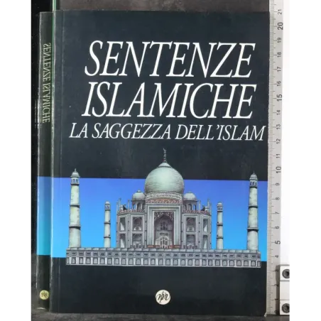 Sentenze islamiche. La saggezza dell'Islam