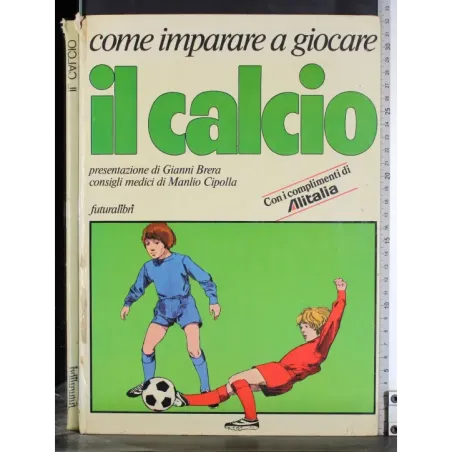 Come imparare a giocare a calcio