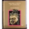 Grandi Civiltà del passato. L'Asia sud orientale